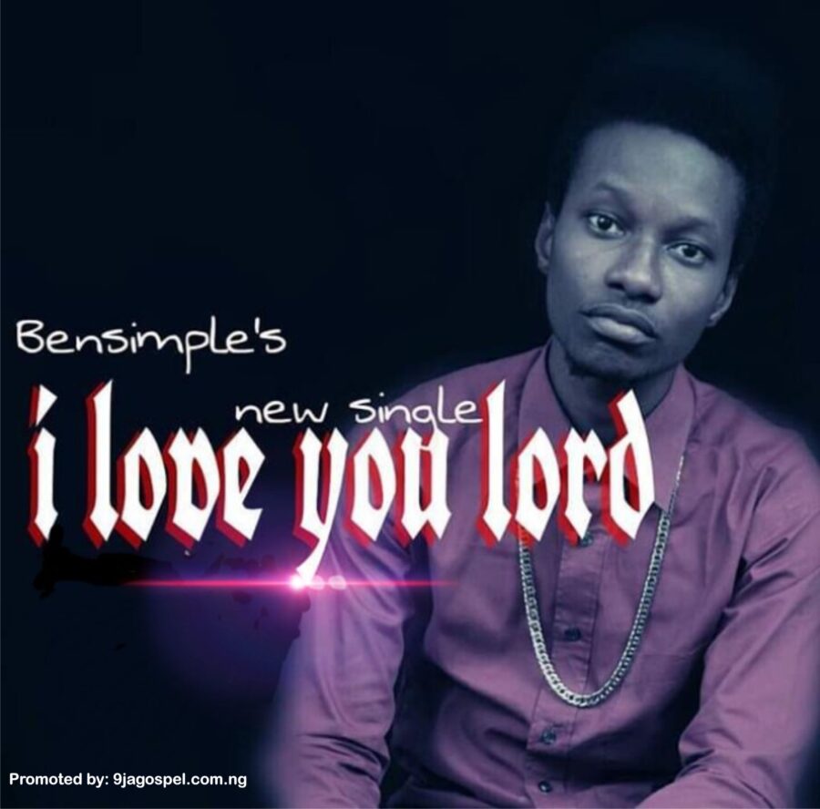 BENSIMPLE [I Love You Lord]