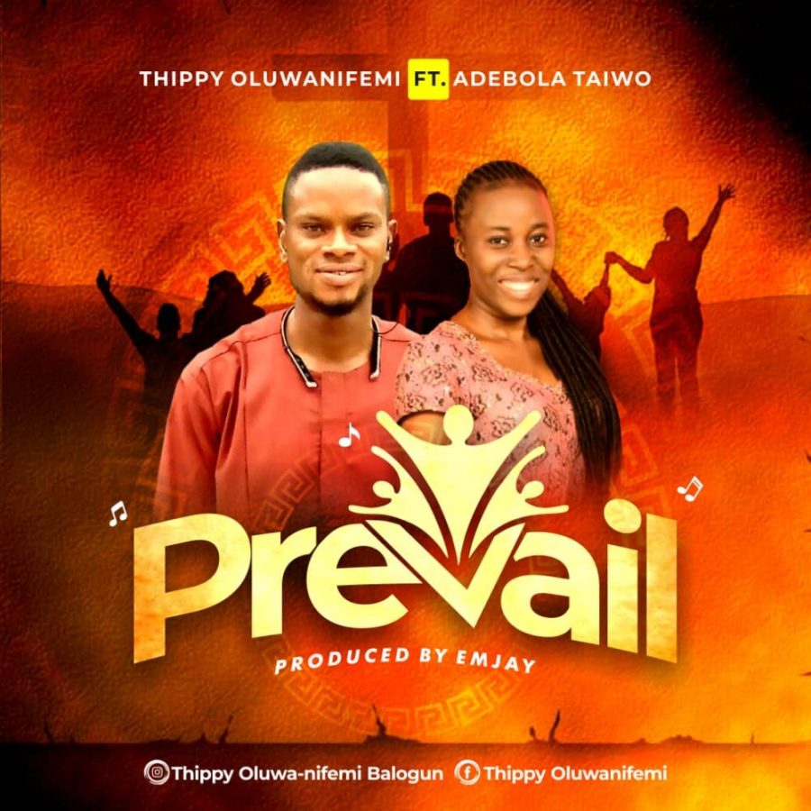 PREVAIL [Thippy Oluwanifemi FT Adebola Taiwo]