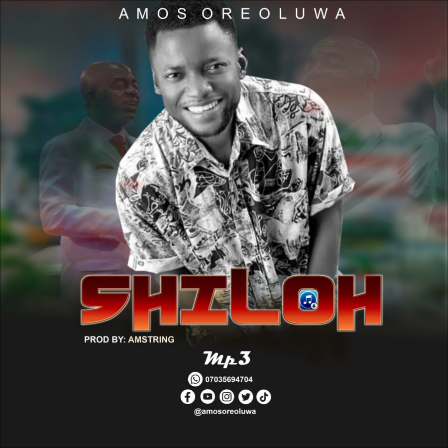 SHILOH [Amos Oreoluwa]